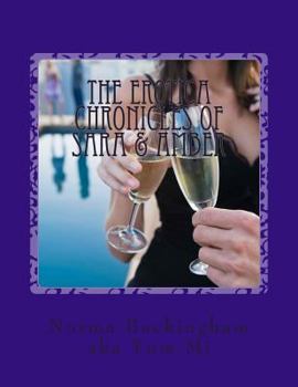Paperback The Erotica Chronicles of Sara & Amber Book
