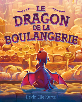 Paperback Le Dragon de la Boulangerie [French] Book