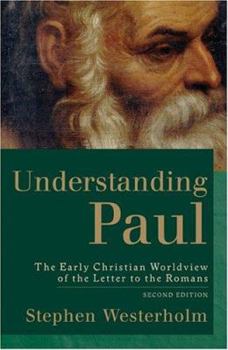 Paperback Understanding Paul: The Early Christian Worldview of the Letter to the Romans Book