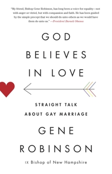 Paperback God Believes in Love: Straight Talk about Gay Marriage Book