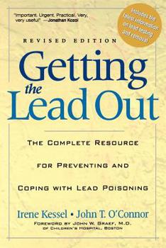 Paperback Getting the Lead Out: The Complete Resource for Preventing and Coping with Lead Poisoning Book