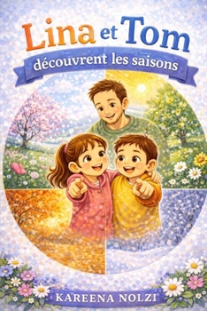Lina et Tom découvrent les saisons (French Edition)