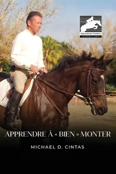 Paperback Apprendre à bien monter [French] Book