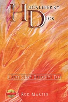 Paperback Huckleberry Dick : A Love Story Detective Tale Book