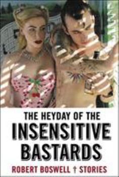 Paperback The Heyday of the Insensitive Bastards Book