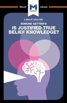 Paperback An Analysis of Edmund Gettier's Is Justified True Belief Knowledge? Book