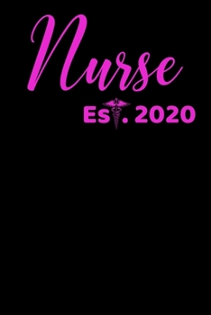 Nurse Est. 2020: Nursing School Graduation Gift, College Ruled Lined Paper, 120 pages, 6 x 22
