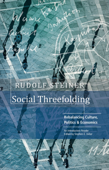 Paperback Social Threefolding: Rebalancing Culture, Politics and Economics: An Introductory Reader Book