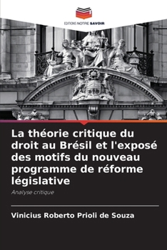 Paperback La théorie critique du droit au Brésil et l'exposé des motifs du nouveau programme de réforme législative [French] Book