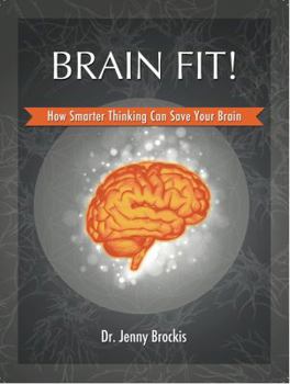 Paperback Brain Fit!: How Smarter Thinking Can Save Your Brain Book