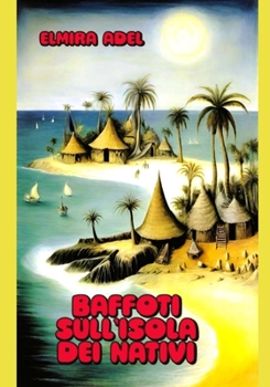 Paperback Baffoti sull'isola dei nativi [Italian] Book