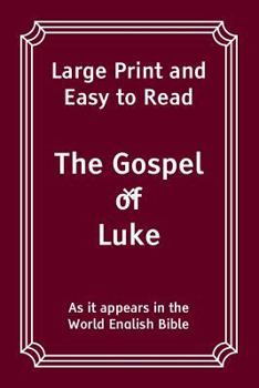 The Gospel of Luke: Large Print and Easy to Read