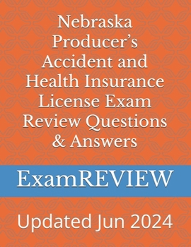 Paperback Nebraska Producer's Accident and Health Insurance License Exam Review Questions & Answers Book