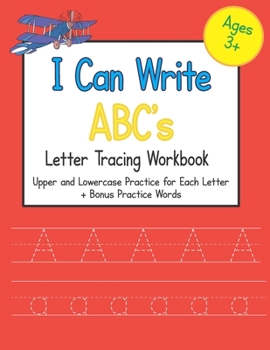 Paperback I Can Write ABC's Letter Tracing Workbook: Upper and Lowercase Practice for Each Letter of the Alphabet Book