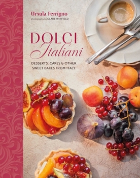 Hardcover Dolci Italiani: Desserts, Cakes & Other Sweet Bakes from Italy Book