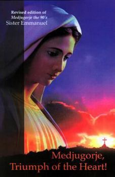 Paperback Medjugorje, Triumph of the Heart: Revised Edition of Medjugorje, the 90s Book
