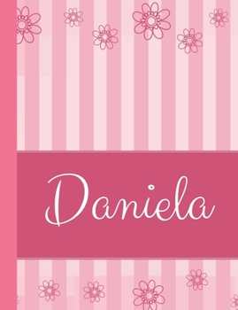Paperback Daniela: Personalized Name College Ruled Notebook Pink Lines and Flowers Book