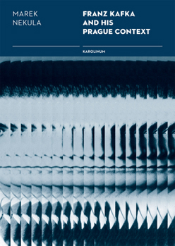 Paperback Franz Kafka and His Prague Contexts: Studies on Language and Literature Book