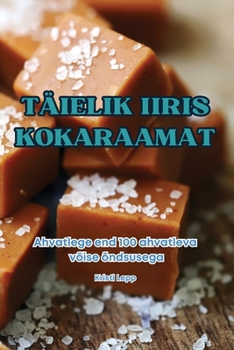 Paperback Täielik Iiris Kokaraamat [Estonian] Book