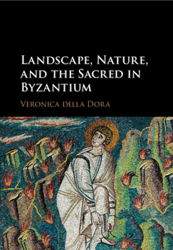 Paperback Landscape, Nature, and the Sacred in Byzantium Book