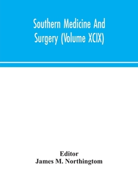 Paperback Southern Medicine And Surgery (Volume XCIX) Book
