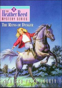 The Reins of Danger - Book #8 of the Heather Reed Mystery