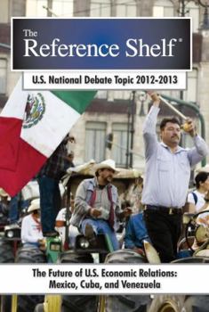 Paperback Reference Shelf: Future of U.S. Economic Relations: Mexico, Cuba, & Venezuela: 0 Book