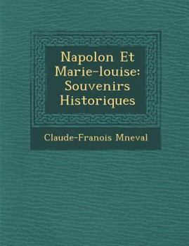 Napol on Et Marie-Louise: Souvenirs Historiques