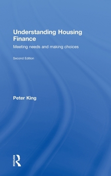 Hardcover Understanding Housing Finance: Meeting Needs and Making Choices Book
