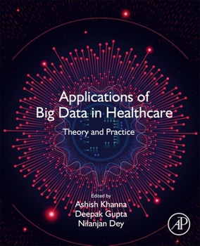 Paperback Applications of Big Data in Healthcare: Theory and Practice Book