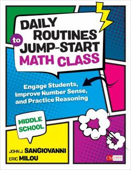 Paperback Daily Routines to Jump-Start Math Class, Middle School: Engage Students, Improve Number Sense, and Practice Reasoning Book