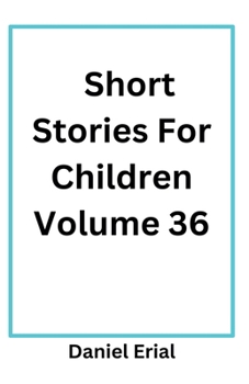 Short Stories For Children Volume 36