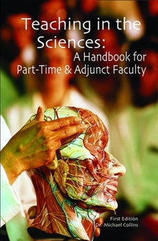 Paperback Teaching in the Sciences: A Handbook for Part-Time & Adjunct Faculty Book