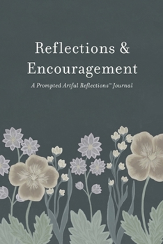 Paperback Reflections & Encouragement: A Prompted Artful Reflections Journal Book