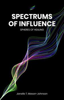 Paperback SPECTRUMS OF INFLUENCE: SPHERES OF HEALING Book