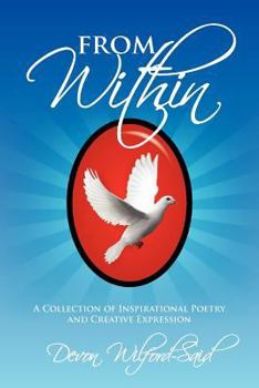Paperback From Within: A Collection of Inspirational Poetry and Creative Expression Book