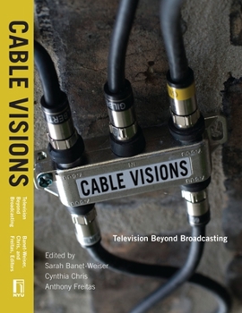 Paperback Cable Visions: Television Beyond Broadcasting Book