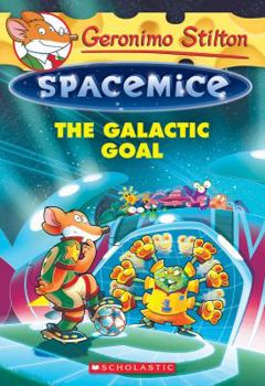 Paperback The Galactic Goal (Geronimo Stilton Spacemice #4), 4 Book