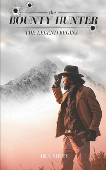 Paperback The Bounty Hunter: The Legend Begins Book