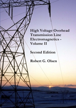 Paperback High Voltage Overhead Transmission Line Electromagnetics Volume II Book