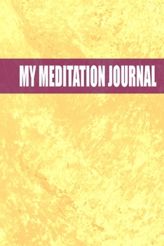 Paperback My Meditation Journal: A Blank Journal for Meditation and Reflection Book