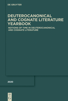 Hardcover Notions of Time in Deuterocanonical and Cognate Literature Book