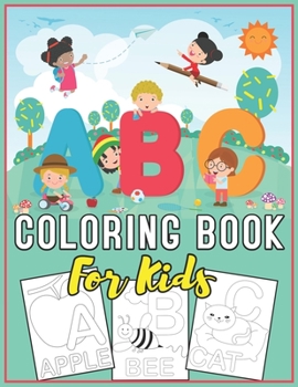 Paperback ABC Coloring Book for Kids: Fun Early Learning of First Easy Words ... (Preschool Prep Activity Learning) Book
