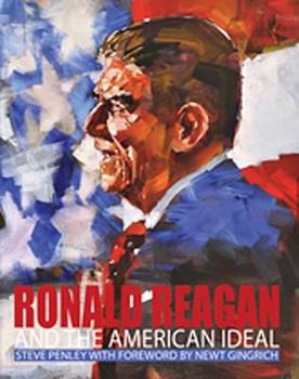 Hardcover Ronald Reagan and the American Ideal Book