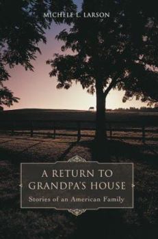 Paperback A Return to Grandpa's House: Stories of an American Family Book