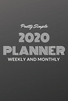 2020 Planner Weekly and Monthly: January 2020 to December 2020 Pretty Simple Planners