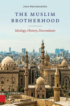 Paperback The Muslim Brotherhood: Ideology, History, Descendants Book