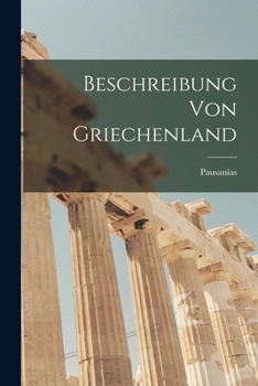 Paperback Beschreibung Von Griechenland [German] Book