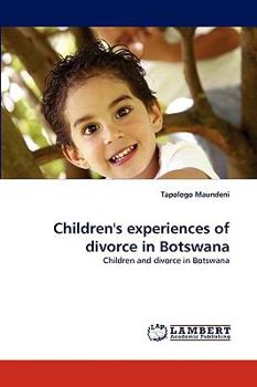 Paperback Children's experiences of divorce in Botswana Book