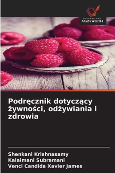 Podrecznik dotyczacy zywnosci, odzywiania i zdrowia (Polish Edition)
